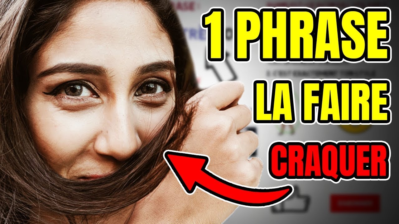 Citation Pour Faire Craquer Une Femme Quelle phrase pour faire craquer une fille ? - Diary of a French PUA