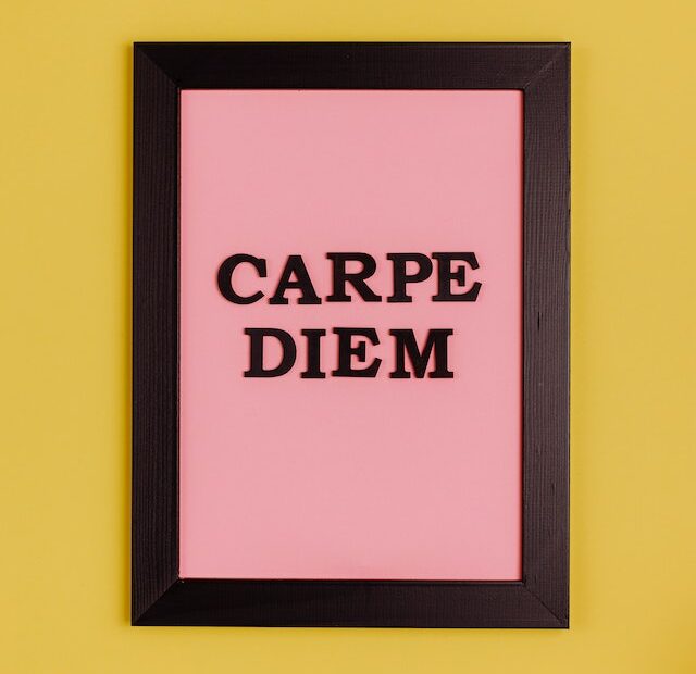 carpe diem