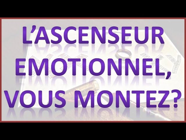 ascenseur emotionnel