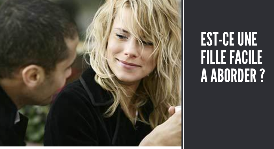 fille facile a aborder