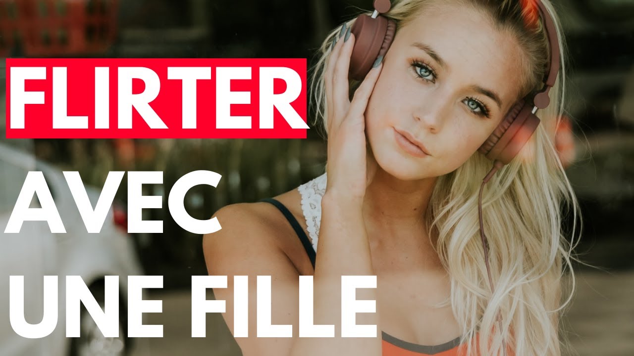 comment flirter