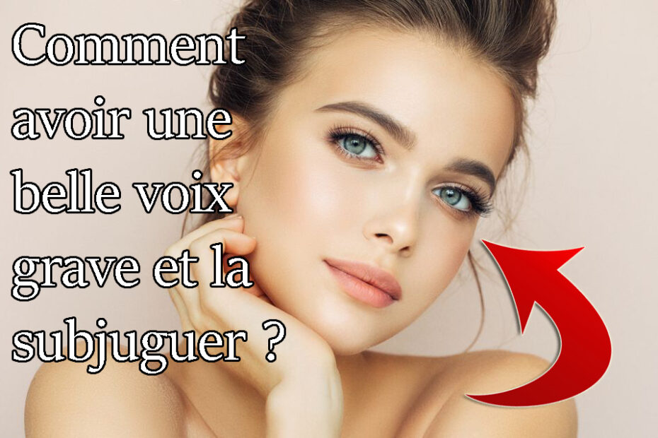 comment-rendre-sa-voix-plus-grave