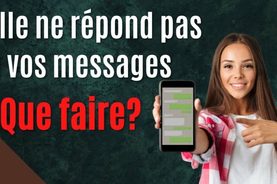 elle-ne-repond-pas-a-vos-message