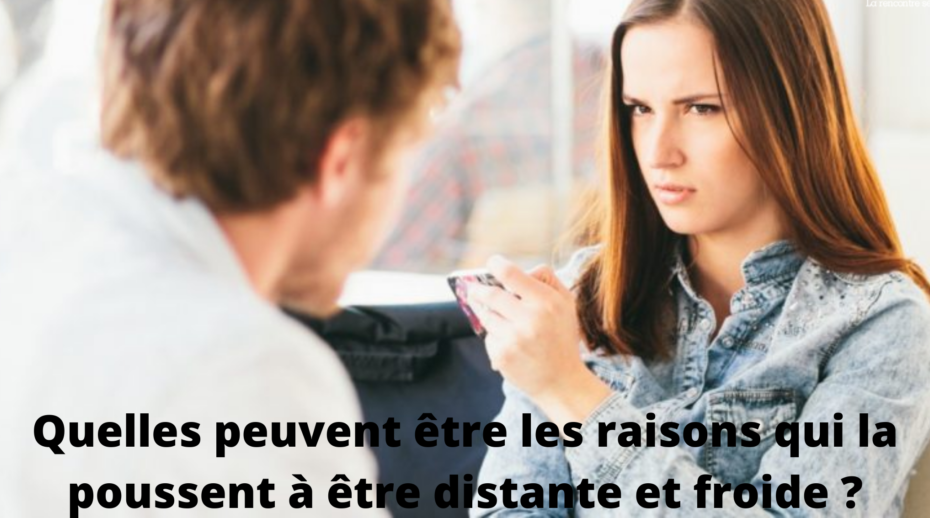 pourquoi-elle-devient-distante