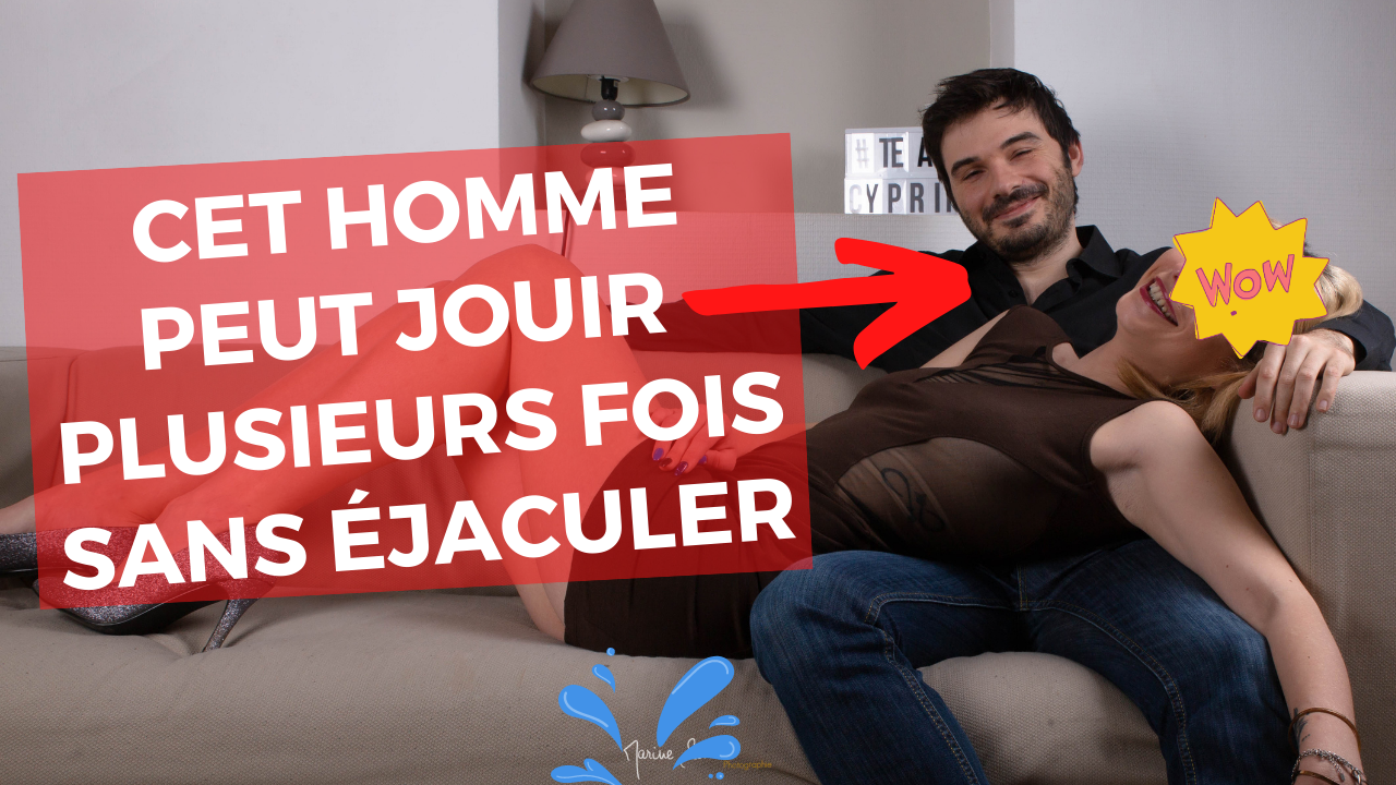 Multi-éjaculation VS injaculation comment impressionner votre copine ?